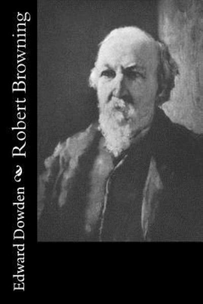 Cover for Edward Dowden · Robert Browning (Paperback Book) (2017)