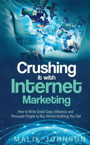 Cover for Malik Johnson · Crushing it with Internet Marketing (Paperback Book) (2017)