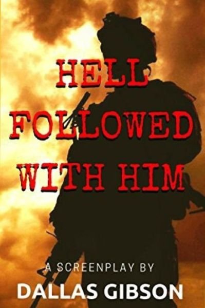 Cover for Dallas Gibson · Hell Followed With Him (Paperback Book) (2018)