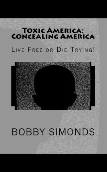 Cover for Bobby R Simonds · Toxic America (Paperback Book) (2017)