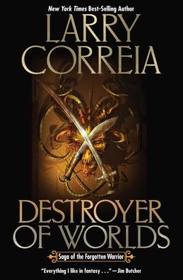 Destroyer of Worlds - Saga of the Forgotten Warrior - Larry Correia - Książki - Baen Books - 9781982125462 - 20 czerwca 2021