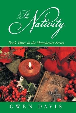 Cover for Gwen Davis · The Nativity: Book Three in the Manchester Series (Hardcover bog) (2020)