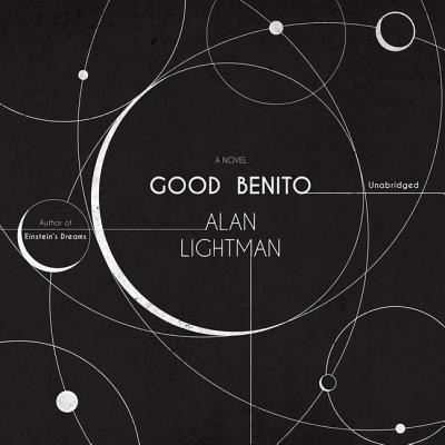 Cover for Alan Lightman · Good Benito Lib/E (CD) (2018)