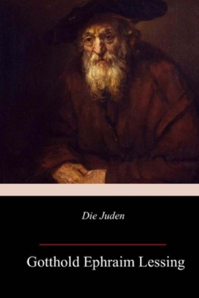 Cover for Gotthold Ephraim Lessing · Die Juden (Paperback Book) (2018)