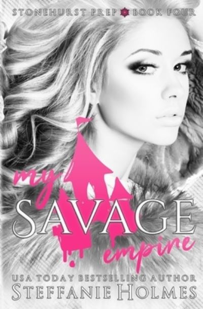 Cover for Steffanie Holmes · My Savage Empire (Pocketbok) (2021)