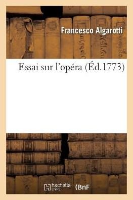 Cover for Algarotti-f · Essai Sur L'opera (Pocketbok) (2018)