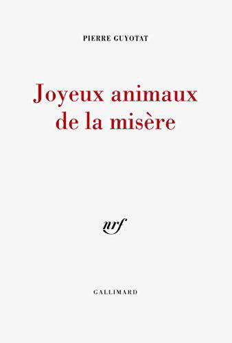 Cover for Pierre Guyotat · Joyeux animaux de la misere (Paperback Book) (2014)