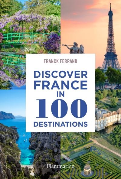 Cover for Franck Ferrand · Discover France in 100 Destinations (Taschenbuch) (2021)