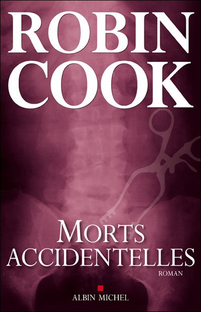 Cover for Robin Cook · Morts Accidentelles (Romans, Nouvelles, Recits (Domaine Etranger)) (Paperback Book) [French, Non Classe edition] (2009)
