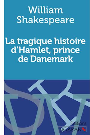 Cover for William Shakespeare · La tragique histoire d'Hamlet, prince de Danemark (Paperback Book) (2015)