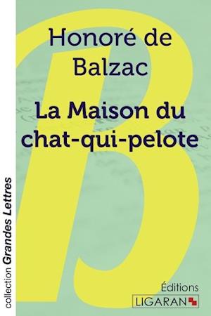 Cover for Honoré de Balzac · La Maison du chat-qui-pelote (grands caractères) (Paperback Book) (2015)