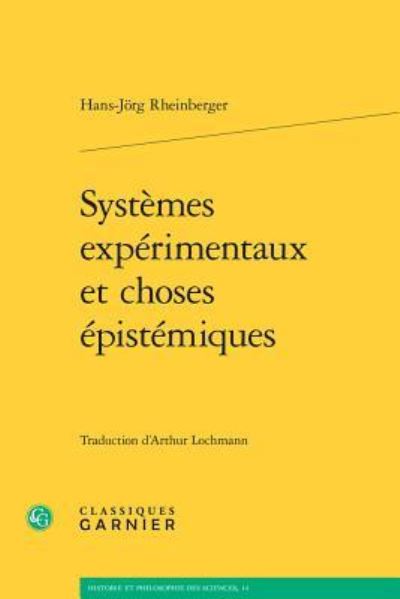 Cover for Hans-Jorg Rheinberger · Systemes Experimentaux Et Choses Epistemiques (Paperback Book) (2017)