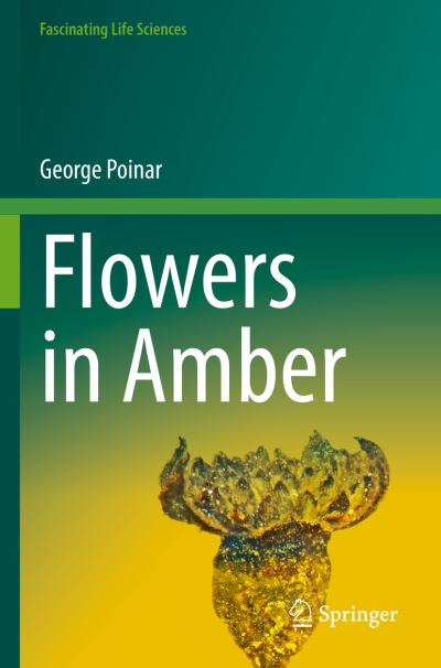 Cover for George Poinar · Flowers in Amber (Book) (2023)