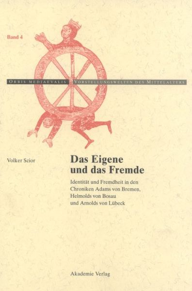 Eigene und das Fremde - V. Scior - Livros - De Gruyter - 9783050037462 - 13 de novembro de 2002