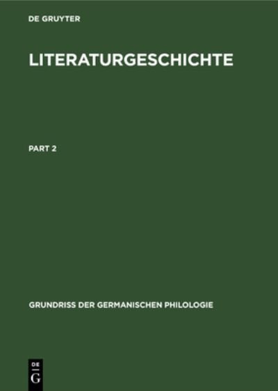 Cover for Hermann Paul · Literaturgeschichte - Grundriss Der Germanischen Philologie (Hardcover Book) [2nd 2., Verb. U. Verm. Aufl edition] (1901)