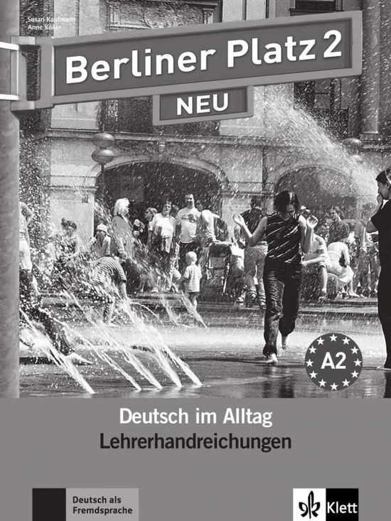 Berliner Platz NEU: Lehrerhandreichungen 2 - Susan Kaufmann - Böcker - Klett (Ernst) Verlag,Stuttgart - 9783126060462 - 9 september 2009