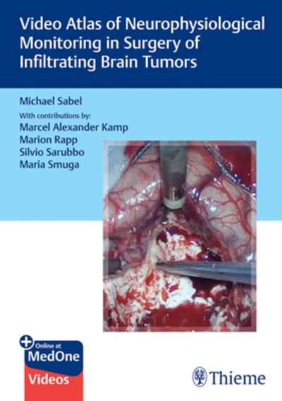 Cover for Michael Christoph Sabel · Video Atlas of Neurophysiological Monitoring in Surgery of Infiltrating Brain Tumors (Bok) (2022)