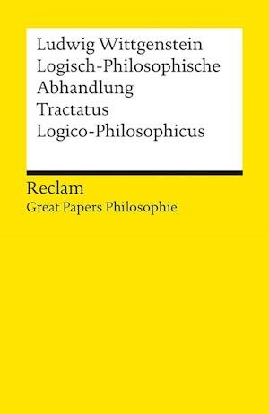 Logisch-Philosophische Abhandlung. Tractatus Logico-Philosophicus - Ludwig Wittgenstein - Books - Reclam Philipp Jun. - 9783150142462 - February 17, 2023