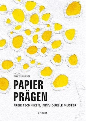 Cover for Katja Falkenburger · Papier prägen (Innbunden bok) (2022)