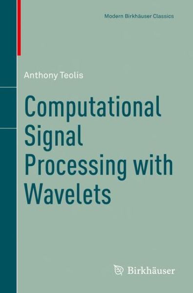 Cover for Teolis · Computational Signal Processing with Wavelets (Book) [1st ed. 2017 edition] (2017)
