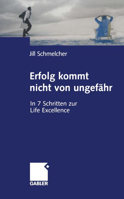 Cover for Jill Schmelcher · Erfolg Kommt Nicht von Ungefahr (Paperback Book) [Softcover reprint of the original 1st ed. 2003 edition] (2012)