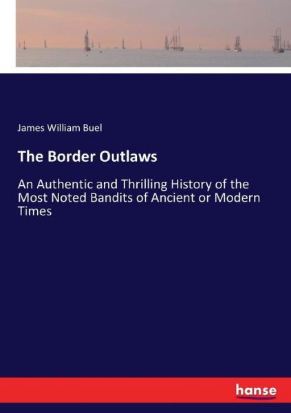 The Border Outlaws - Buel - Boeken -  - 9783337336462 - 4 oktober 2017