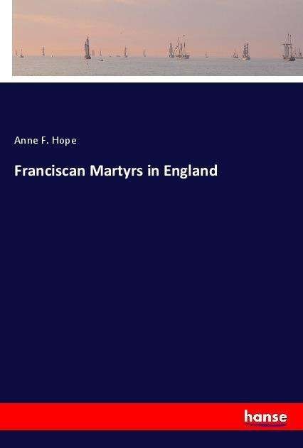 Cover for Hope · Franciscan Martyrs in England (Book)