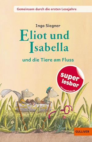 Cover for Ingo Siegner · Eliot und Isabella - und die Tiere am Fluss (Bok) (2024)