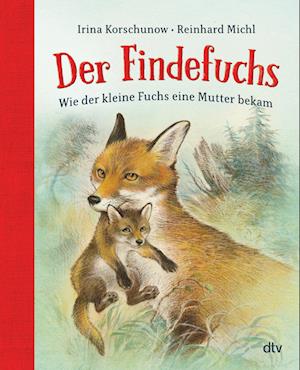 Der Findefuchs - Irina Korschunow - Książki - dtv Verlagsgesellschaft - 9783423763462 - 20 sierpnia 2021