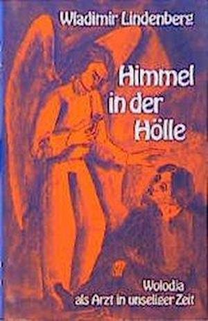 Cover for Wladimir Lindenberg · Himmel in der Hölle (Hardcover Book) (1988)