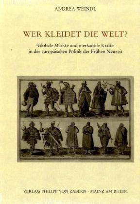 Cover for Andrea Weindl · Veroffentlichungen des Instituts fur Europaische Geschichte Mainz: Globale Markte und merkantile Krafte in der europaischen Politik der Fra (Hardcover Book) (2007)