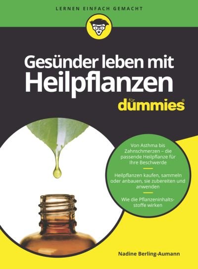 Cover for Nadine Berling-Aumann · Gesunder leben mit Heilpflanzen fur Dummies - Fur Dummies (Paperback Book) (2018)
