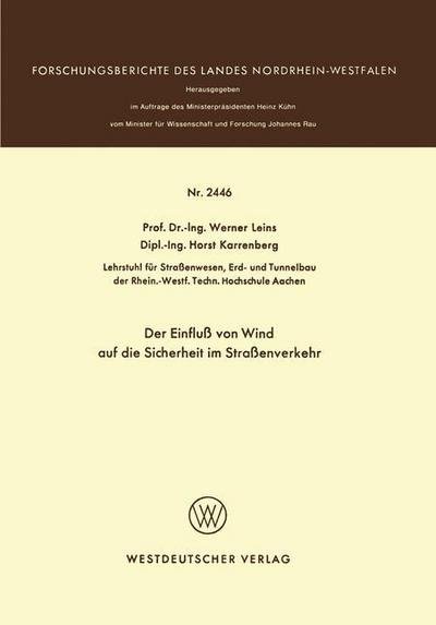 Cover for Werner Leins · Der Einfluss Von Wind Auf Die Sicherheit Im Strassenverkehr - Forschungsberichte Des Landes Nordrhein-Westfalen (Paperback Bog) [1974 edition] (1974)