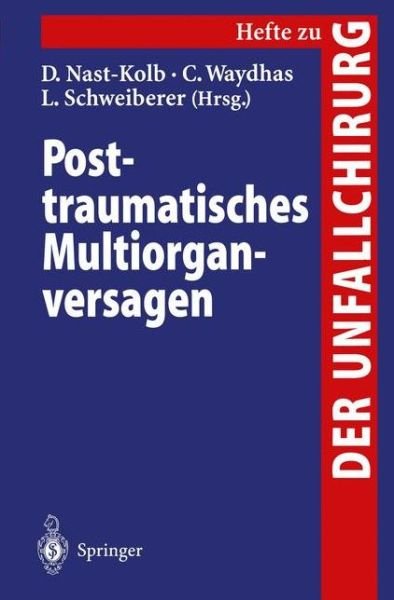 Cover for D Nast-kolb · Posttraumatisches Multiorganversagen - Hefte Zur Zeitschrift  &quot;Der Unfallchirurg&quot; (Paperback Bog) (1996)