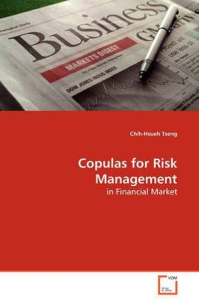 Cover for Chih-hsueh Tseng · Copulas for Risk Management: in Financial Market (Paperback Book) (2009)
