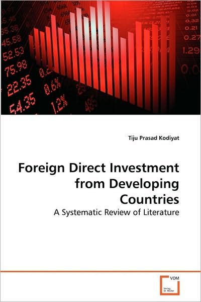 Cover for Tiju Prasad Kodiyat · Foreign Direct Investment from Developing Countries: a Systematic Review of Literature (Paperback Book) (2010)
