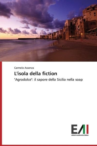 Cover for Assenza Carmelo · L'isola Della Fiction (Paperback Book) [Italian edition] (2014)
