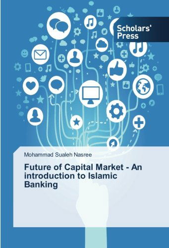 Cover for Mohammad Sualeh Nasree · Future of Capital Market - an Introduction to Islamic Banking (Paperback Book) (2014)