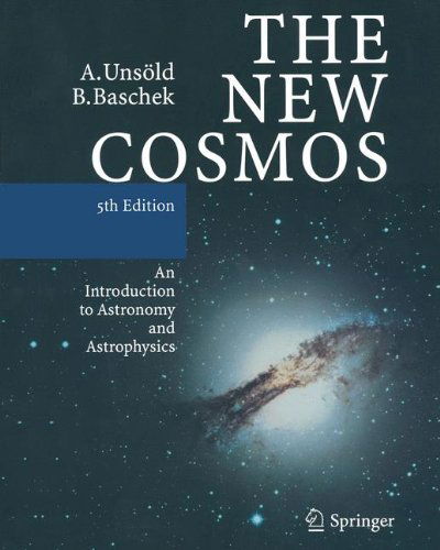 Cover for Albrecht Unsoeld · The New Cosmos: An Introduction to Astronomy and Astrophysics (Paperback Book) [5th ed. 2002 edition] (2010)