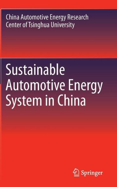 Cover for Tsinghua University CAERC · Sustainable Automotive Energy System in China (Hardcover Book) [2013 edition] (2013)