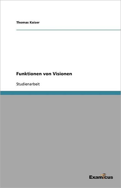 Cover for Kaiser · Funktionen von Visionen (Paperback Book) [German edition] (2012)