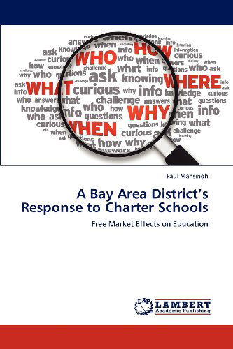 Cover for Paul Mansingh · A Bay Area District's Response to Charter Schools: Free Market Effects on Education (Paperback Book) (2012)