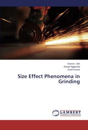 Size Effect Phenomena in Grinding - Sunil Kumar - Books - LAP LAMBERT Academic Publishing - 9783659227462 - March 21, 2014