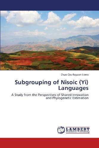 Cover for Ziwo Qiu-fuyuan Lama · Subgrouping of Nisoic (Yi) Languages: a Study from the Perspectives of Shared Innovation and Phylogenetic Estimation (Paperback Book) (2013)