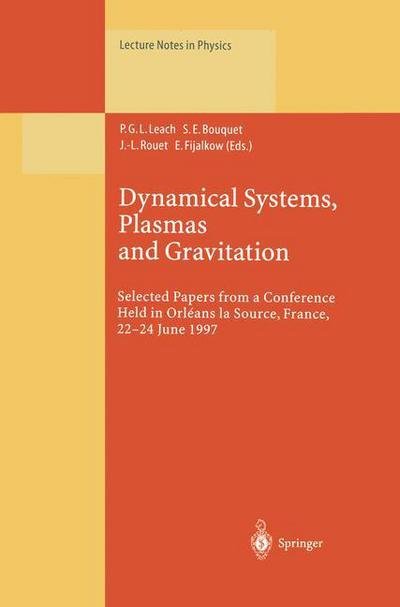 Cover for P G L Leach · Dynamical Systems, Plasmas and Gravitation: Selected Papers from a Conference Held in Orleans la Source, France, 22-24 June 1997 - Lecture Notes in Physics (Paperback Book) [Softcover reprint of the original 1st ed. 1999 edition] (2013)