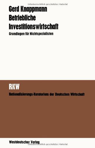 Cover for Gerd Knappmann · Betriebliche Investitionswirtschaft: Grundlagen Fur Nichtspezialisten (Pocketbok) [1970 edition] (1970)