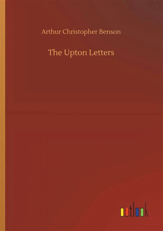 The Upton Letters - Benson - Kirjat -  - 9783734087462 - keskiviikko 25. syyskuuta 2019