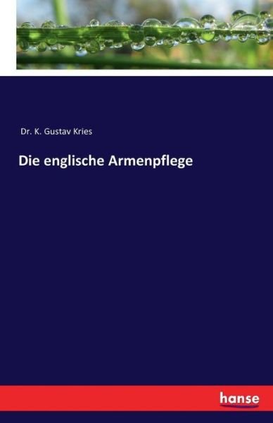 Cover for Kries · Die englische Armenpflege (Book) (2016)