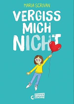 Vergiss Mich Nicht (Nicht Genug-reihe, Band 2) - Maria Scrivan - Kirjat - Loewe - 9783743210462 - keskiviikko 8. helmikuuta 2023
