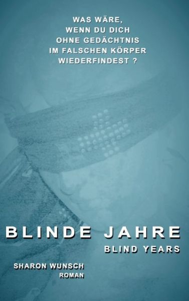 Cover for Wunsch · Blinde Jahre (Buch) (2019)